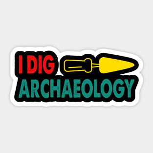 I Dig Archaeology Retro Apparel Sticker